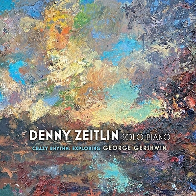 Denny Zeitlin/Crazy Rhythm Exploring George Gershwin[SSC1693]
