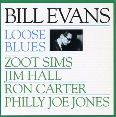 Bill Evans (Piano)/Loose Blues