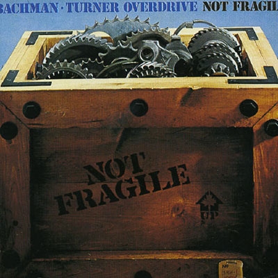 Bachman-Turner Overdrive/Not Fragile[830178]