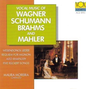 Vocal Music of Wagner, Schumann, Brahms, Mahler / Moreira