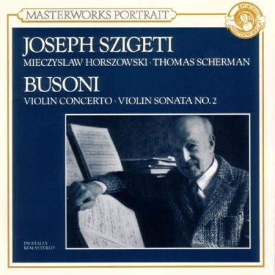 Busoni: Violin Sonata, Violin Concerto / Szigeti, Scherman