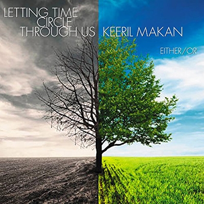 Keeril Makan: Letting Time Circle Through Us Keeril Makan: Letting Time Circle Through Us