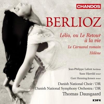 Berlioz: Lelio ou Le Retour a la Vie Op.14b/Le Carnaval Romain Op.9/Helene Op.2-2:Thomas Dausgaard(cond)/Danish National Symphony Orchestra & Chorus/etc