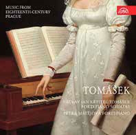 Tomasek: Fortepiano Sonatas - Music from Eighteenth-Century Prague