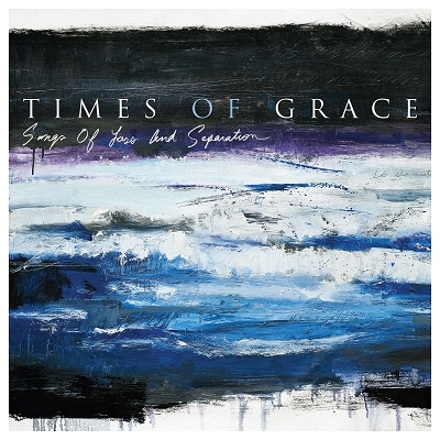 Times Of Grace/Songs of Loss and Separation[9029678652]