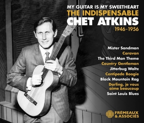 My Guiter Is My Sweetheart,The Indispensable Chet Atkins 1946-1956