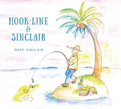 Dave Sinclair/HOOK-LINE u0026 SINCLAIR