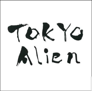 TOKYO Alien TOKYO Alien