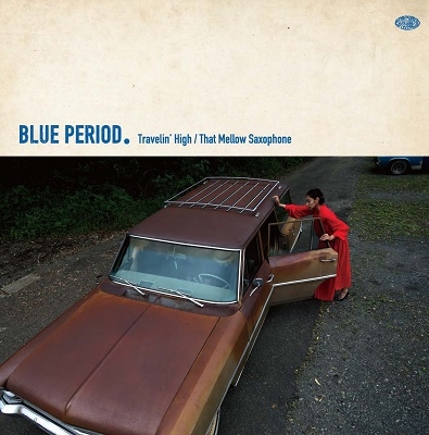 BLUE PERIOD/Travelin' High/That Mellow Saxophoneס[AMARYLLIS-001]