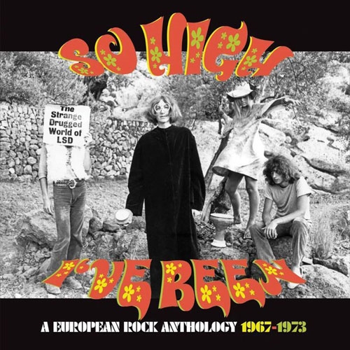 So High I've Been: A European Rock Anthology 1967-1973 (Clamshell Box)