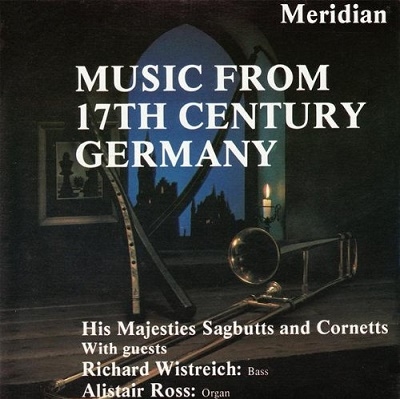Music From 17Th Century Germany:Scheidt/Schein/Schutz/Brauns/Weckham:Richard Wistreich