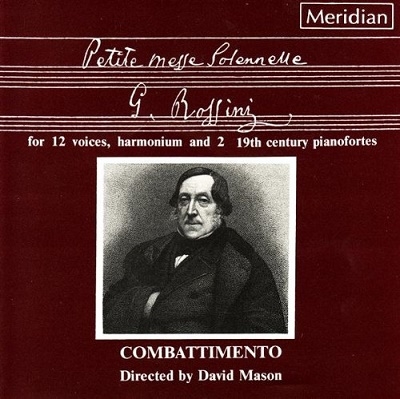 Rossini: Petite Messe Solennelle / Mason, Combattimento Rossini: Petite Messe Solennelle / Mason, Combattimento