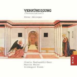 Peter Ablinger: Verkundigung Peter Ablinger: Verkundigung