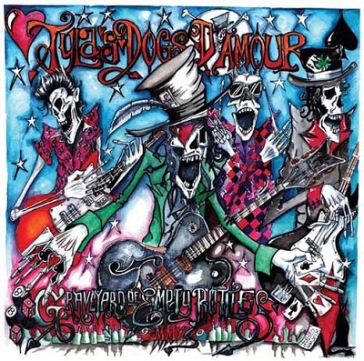 Tyla's Dogs D'Amour/A Graveyard Of Empty Bottles Mmxixס[KOP114V]