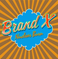 Brand X/Nuclear Burn[5353532]