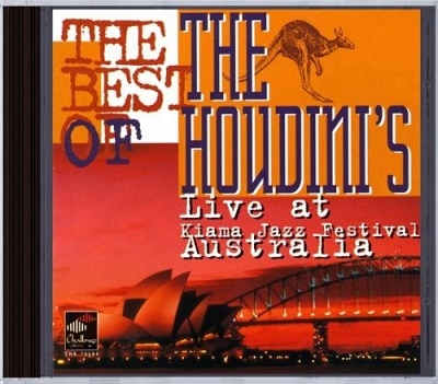 Best Of Houdinis, The (Live At Kiama Jazz Festival Australia) Best Of Houdinis, The (Live At Kiama Jazz Festival Australia)