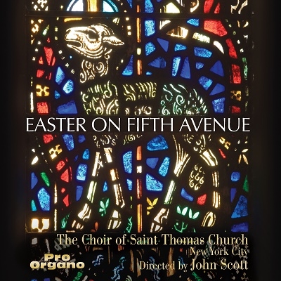 Easter on Fifth Avenue -W.Byrd/J.Taverner/J.Noyon/R.Strauss/etc:John Scott(cond)/Choir of St.Thomas Church NYC