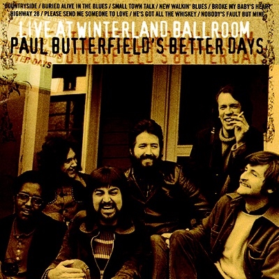 Paul Butterfield's Better Days/Live at Winterland Ballroom[WOU2004]