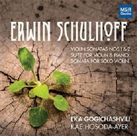 E.Schulhoff: Violin Sonatas No.1, No.2, Suite for Violin and Piano Op.1, Sonata for Solo Violin WV.83 E.Schulhoff: Violin Sonatas No.1, No.2, Suite for Violin and Piano Op.1, Sonata for Solo Violin WV.83