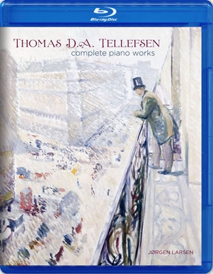 T.D.A.Tellefsen: Complete Piano Works T.D.A.Tellefsen: Complete Piano Works