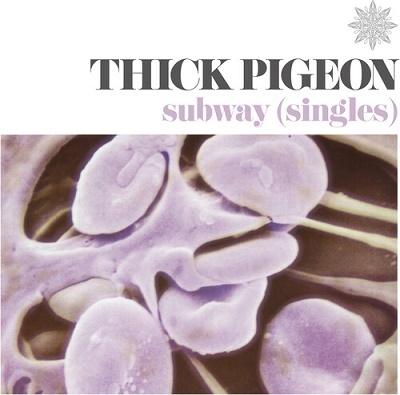 Thick Pigeon/Subway (Singles)[TWI351]