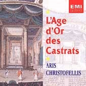 L'Age d'Or des Castrats / Aris Christofellis