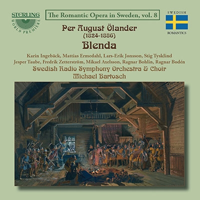 スウェーデンのロマンティック・オペラ 第8巻 ～ ペール・アウグスト・オーランデル: 歌劇 《ブレンダ》