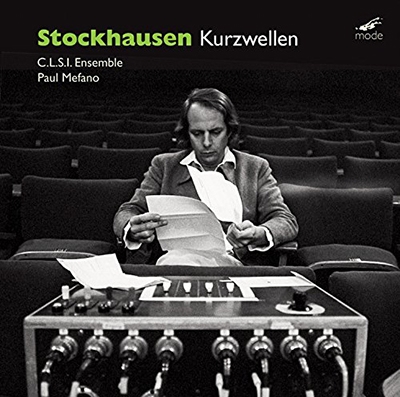 C.L.S.I.ȥ󥰡󥵥֥/Stockhausen Kurzwellen[MODE302]