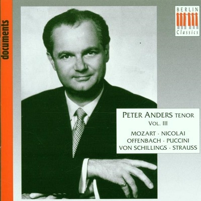 Peter Anders, Volume 3 - Arias and Orchestral Songs Peter Anders, Volume 3 - Arias and Orchestral Songs