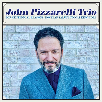 John Pizzarelli Trio/For Centennial Reasons 100 Year Salute To Nat King Cole[9155833822]