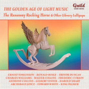 The Golden Age of Light Music Vol.132 - The Runaway Rocking Horse & Other Library Lollipops