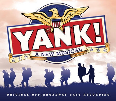 Yank!: Original Cast Recording Yank!: Original Cast Recording
