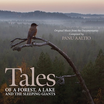 Panu Aaltio/Tales of a Forest, a Lake and the Sleeping Giants[QR522]