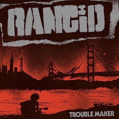 Rancid/Trouble Maker[1409274652]