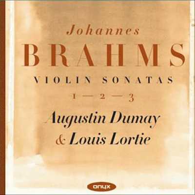 Brahms: Violin Sonatas No.1-No.3, Scherzo from the F.A.E. Sonata WoO.2