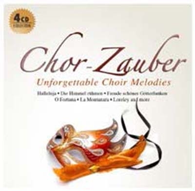 Chor-Zauber - Unforgettable Choir Melodies