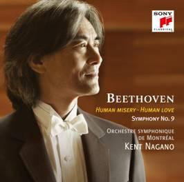 Beethoven: Symphony No.9 - Human Misery, Human Love Beethoven: Symphony No.9 - Human Misery, Human Love