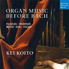 Organ Music Before Bach - Works by Pachelbel, Froberger, Muffat, etc Organ Music Before Bach - Works by Pachelbel, Froberger, Muffat, etc