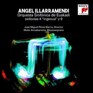 アンヘル・イジャラメンディ: 交響曲 第4番「天真爛漫な」、第9番 アンヘル・イジャラメンディ: 交響曲 第4番「天真爛漫な」、第9番