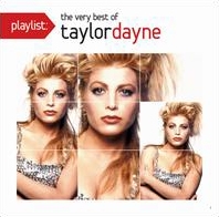 Playlist: The Very Best of Taylor Dayne Playlist: The Very Best of Taylor Dayne