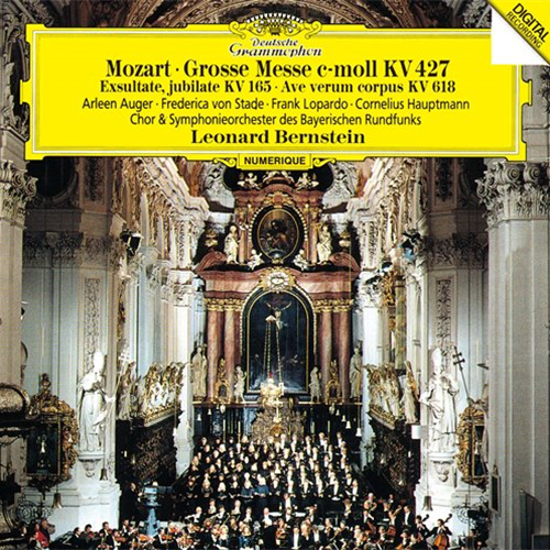 Mozart: Great Mass in C Minor, Exsultate Jubilate, Ave Verum Corpus / Leonard Bernstein(cond), Bavarian Radio Symphony Orchestra and Chorus, Arleen Auger(S), Frederica von Stade(Ms), etc