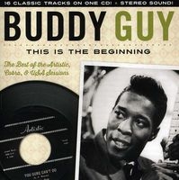 Buddy Guy/This Is The Beginning The Artistic, Cobra &U.S.A. Sessions[619812]