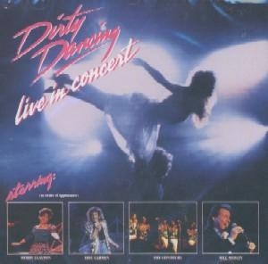 Dirty Dancing - Live In Concert Dirty Dancing - Live In Concert