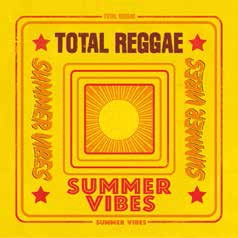 Total Reggae: Summer Vibes Total Reggae: Summer Vibes