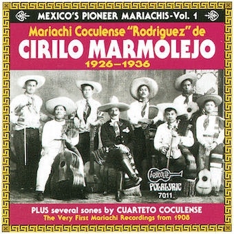 Mariachi Coculense/Mexico's Pioneer Mariachis, Vol. 1 1926-1936[ARH07011]