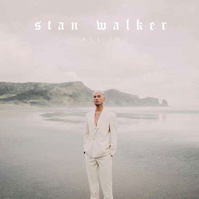 Stan Walker/All In