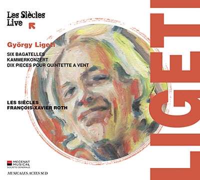Gyorgy Ligeti: Six Bagatelles, Kammerkonzert, Dix Pieces pour Quintette a Vent