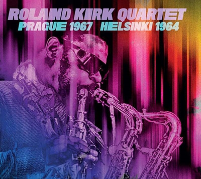 Roland Kirk Quartet/Prague 1967/Helsinki 1964[EQ2CD6038]