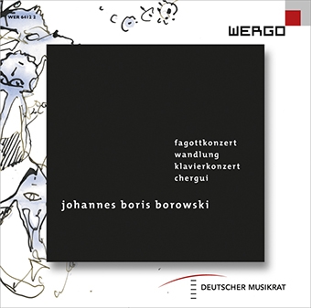 Johannes Boris Borowski: Fagottkonzert, Wandlung, Klavierkonzert, Chergui