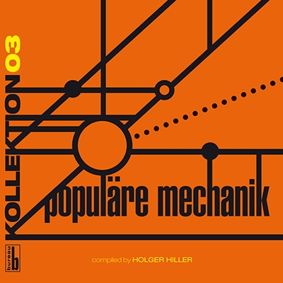 Populare Mechanik/Kollektion 03 Compiled By Holger Hiller[BB186CD]
